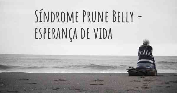 Síndrome Prune Belly - esperança de vida