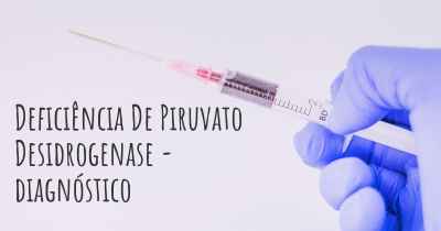 Deficiência De Piruvato Desidrogenase - diagnóstico