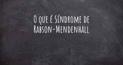 O que é Síndrome de Rabson-Mendenhall