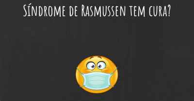 Síndrome de Rasmussen tem cura?