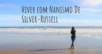 Viver com Nanismo De Silver-Russell