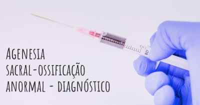 Agenesia sacral-ossificação anormal - diagnóstico