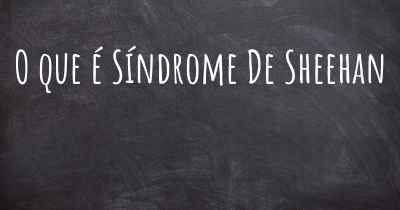 O que é Síndrome De Sheehan