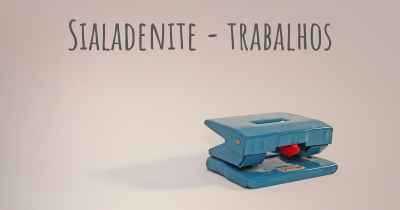 Sialadenite - trabalhos