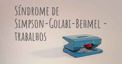 Síndrome de Simpson-Golabi-Behmel - trabalhos