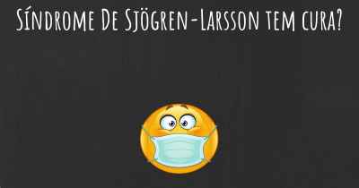 Síndrome De Sjögren-Larsson tem cura?