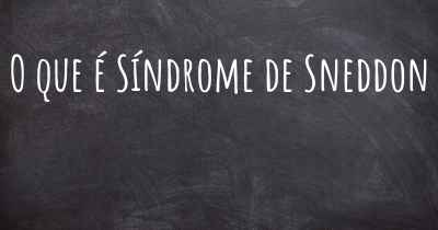 O que é Síndrome de Sneddon