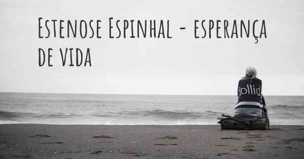 Estenose Espinhal - esperança de vida