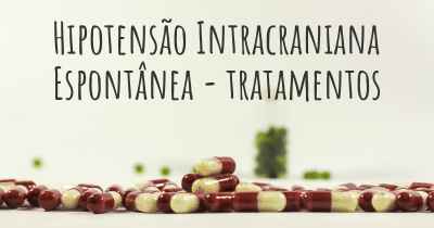 Hipotensão Intracraniana Espontânea - tratamentos