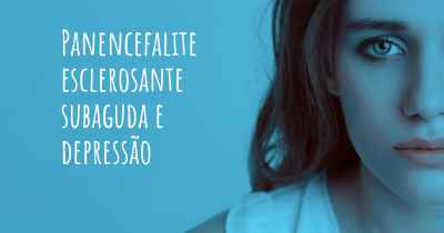 Panencefalite esclerosante subaguda e depressão