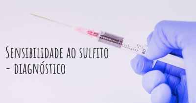 Sensibilidade ao sulfito - diagnóstico