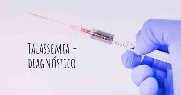 Talassemia - diagnóstico