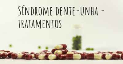 Síndrome dente-unha - tratamentos