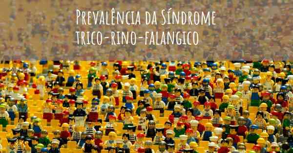 Prevalência da Síndrome trico-rino-falangico