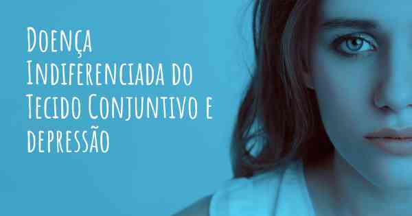 Doença Indiferenciada do Tecido Conjuntivo e depressão