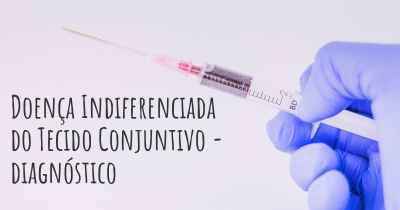 Doença Indiferenciada do Tecido Conjuntivo - diagnóstico