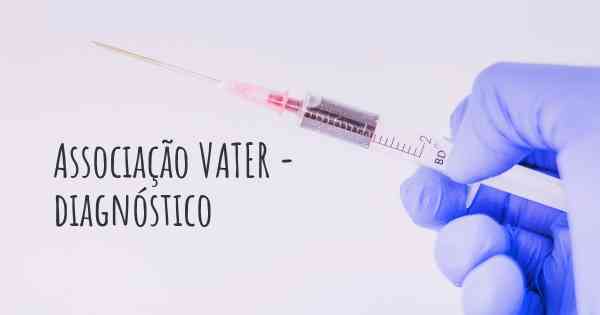 Associação VATER - diagnóstico