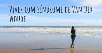 Viver com Síndrome de Van Der Woude