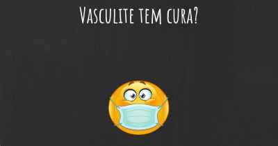 Vasculite tem cura?