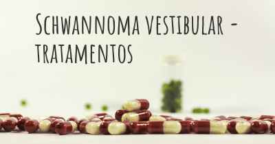 Schwannoma vestibular - tratamentos