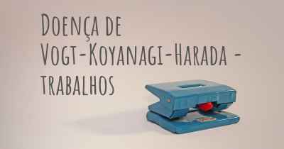 Doença de Vogt-Koyanagi-Harada - trabalhos