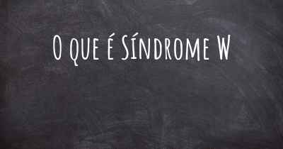 O que é Síndrome W