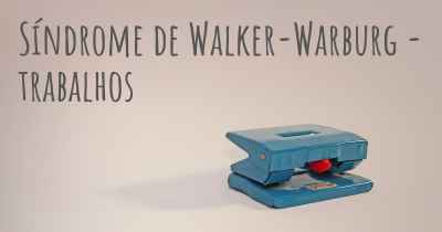Síndrome de Walker-Warburg - trabalhos