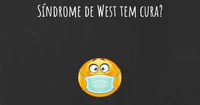 Síndrome de West tem cura?