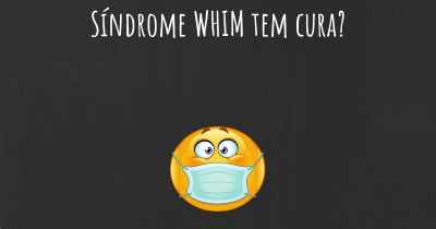 Síndrome WHIM tem cura?