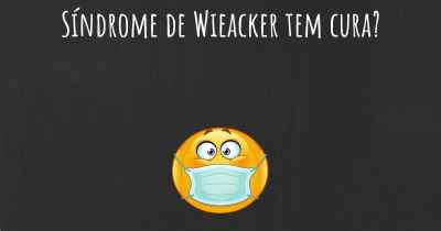 Síndrome de Wieacker tem cura?