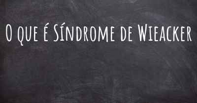 O que é Síndrome de Wieacker