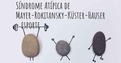 Síndrome Atípica de Mayer-Rokitansky-Küster-Hauser - esporte