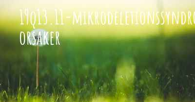 19q13.11-mikrodeletionssyndromet orsaker