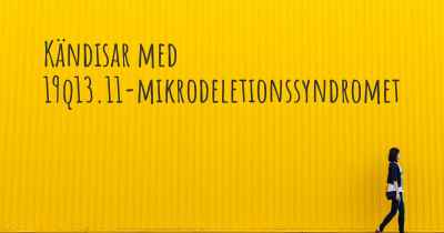 Kändisar med 19q13.11-mikrodeletionssyndromet