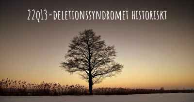 22q13-deletionssyndromet historiskt