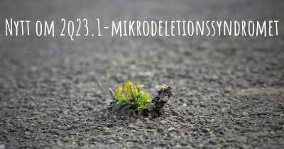 Nytt om 2q23.1-mikrodeletionssyndromet