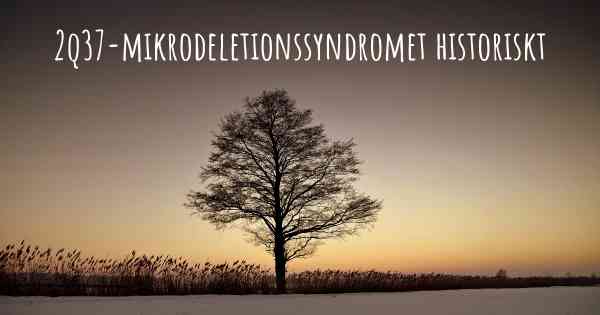 2q37-mikrodeletionssyndromet historiskt
