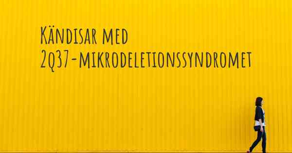 Kändisar med 2q37-mikrodeletionssyndromet