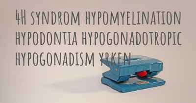 4H syndrom hypomyelination hypodontia hypogonadotropic hypogonadism yrken