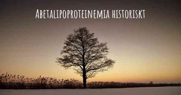Abetalipoproteinemia historiskt