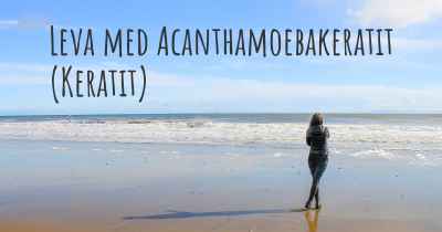 Leva med Acanthamoebakeratit (Keratit)