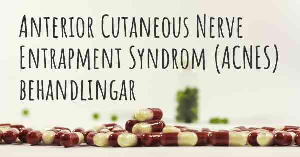 Anterior Cutaneous Nerve Entrapment Syndrom (ACNES) behandlingar