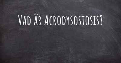 Vad är Acrodysostosis?