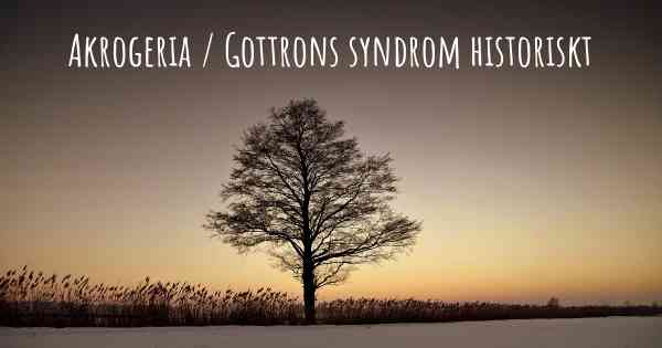 Akrogeria / Gottrons syndrom historiskt
