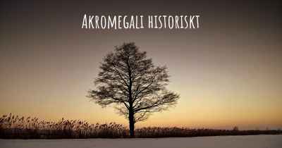 Akromegali historiskt