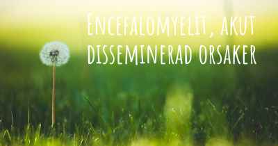 Encefalomyelit, akut disseminerad orsaker