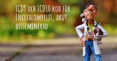ICD9 och ICD10 kod för Encefalomyelit, akut disseminerad