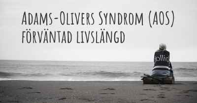 Adams-Olivers Syndrom (AOS) förväntad livslängd