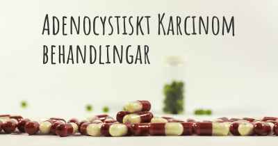 Adenocystiskt Karcinom behandlingar