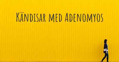 Kändisar med Adenomyos